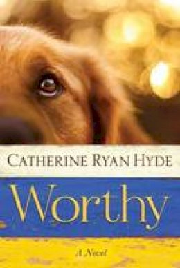 Catherine Ryan Hyde - Worthy - 9781477830130 - V9781477830130