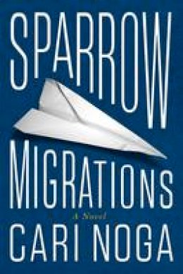 Cari Noga - Sparrow Migrations - 9781477830888 - V9781477830888