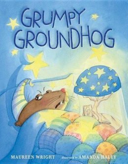 Maureen Wright - Grumpy Groundhog - 9781477847053 - V9781477847053