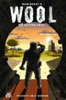 Howey, Hugh, Palmiotti, Jimmy, Gray, Justin - Wool: The Graphic Novel (Silo Saga) - 9781477849125 - V9781477849125