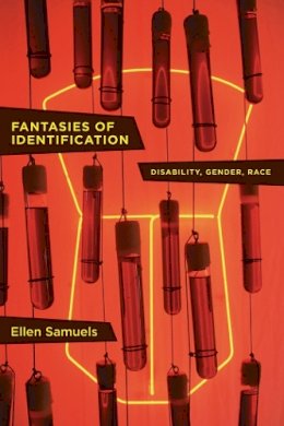 Ellen Samuels - Fantasies of Identification - 9781479812981 - V9781479812981