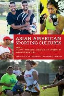 Stanley I Thangaraj - Asian American Sporting Cultures - 9781479840168 - V9781479840168