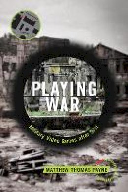 Matthew Thomas Payne - Playing War - 9781479848560 - V9781479848560