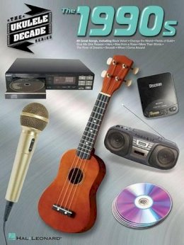 Hal Leonard Publishing Corporation - The 1990s: The Ukulele Decade Series - 9781480309289 - V9781480309289