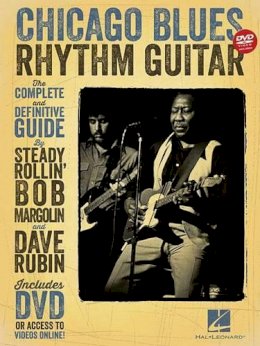 Bob Margolin - Chicago Blues Rhythm Guitar: The Complete and Definitive Guide - 9781480352759 - V9781480352759