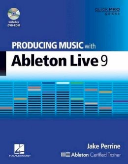 Jake Perrine - Producing Music with Ableton Live 9 - 9781480355101 - V9781480355101