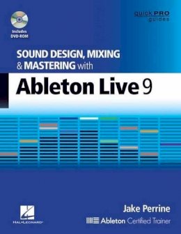 Jake Perrine - Sound Design, Mixing and Mastering with Ableton Live 9 - 9781480355118 - V9781480355118