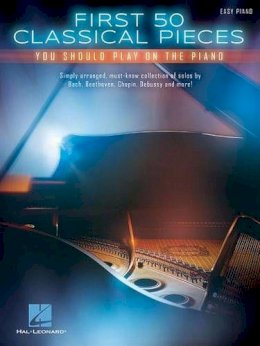 Various - First 50 Classical Pieces: You Should Play on the Piano - 9781480398412 - V9781480398412