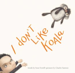 Sean Ferrell - I Don't Like Koala - 9781481400688 - V9781481400688