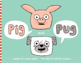 Lynne Berry - Pig and Pug - 9781481421317 - V9781481421317