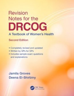 Jamila Groves - Revision Notes for the DRCOG: A Textbook of Women’s Health, Second Edition - 9781482226423 - V9781482226423