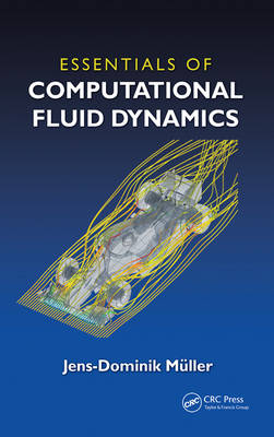 Jens-Dominik Mueller - Essentials of Computational Fluid Dynamics - 9781482227307 - V9781482227307