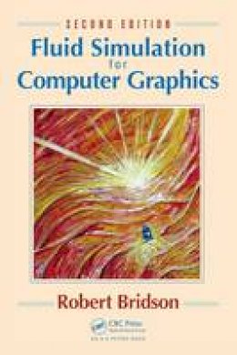 Robert Bridson - Fluid Simulation for Computer Graphics - 9781482232837 - V9781482232837