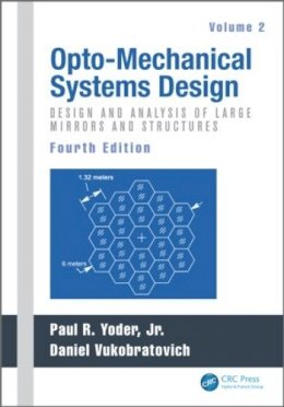 Paul Yoder - Opto-Mechanical Systems Design, Volume 2: Design and Analysis of Large Mirrors and Structures - 9781482257724 - V9781482257724