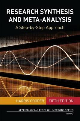 Harris Cooper - Research Synthesis and Meta-Analysis: A Step-by-Step Approach - 9781483331157 - V9781483331157