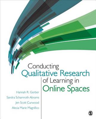 Hannah R. Gerber - Conducting Qualitative Research of Learning in Online Spaces - 9781483333847 - V9781483333847