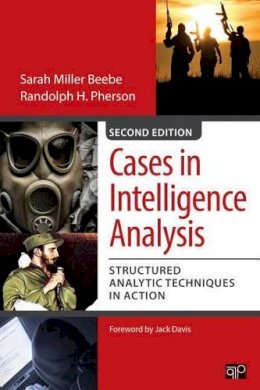 Sarah Miller Beebe - Cases in Intelligence Analysis: Structured Analytic Techniques in Action - 9781483340166 - V9781483340166