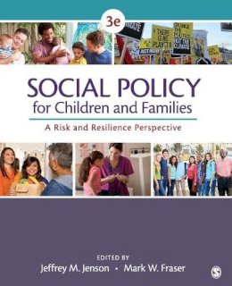 Jeffrey M. Jenson (Ed.) - Social Policy for Children and Families: A Risk and Resilience Perspective - 9781483344553 - V9781483344553