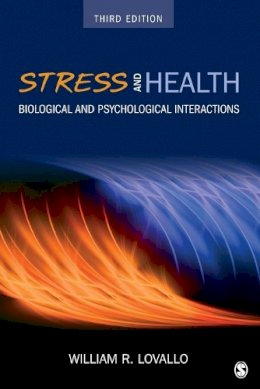 William R. Lovallo - Stress and Health: Biological and Psychological Interactions - 9781483347448 - V9781483347448