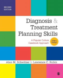 Alan M. Schwitzer - Diagnosis and Treatment Planning Skills: A Popular Culture Casebook Approach (DSM-5 Update) - 9781483349763 - V9781483349763