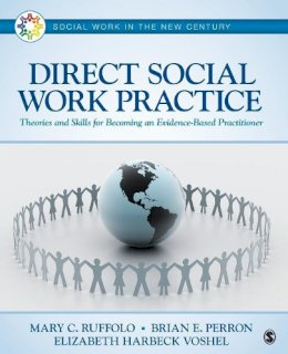 Mary C. (Carmel) Ruffolo - Direct Social Work Practice: Theories and Skills for Becoming an Evidence-Based Practitioner - 9781483379241 - V9781483379241