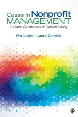 Pat Libby - Cases in Nonprofit Management: A Hands-On Approach to Problem Solving - 9781483383484 - V9781483383484