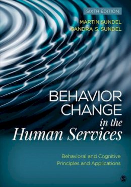 Martin Sundel - Behavior Change in the Human Services: Behavioral and Cognitive Principles and Applications - 9781483384610 - V9781483384610