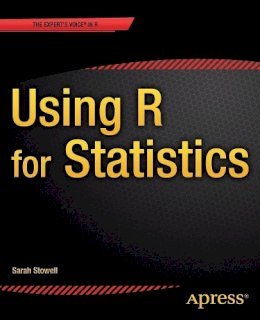 Sarah Stowell - Using R for Statistics - 9781484201404 - V9781484201404