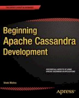 Vivek Mishra - Beginning Apache Cassandra Development - 9781484201435 - V9781484201435