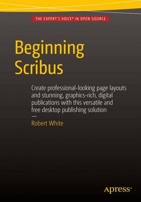 Robert White - Beginning Scribus - 9781484207239 - V9781484207239