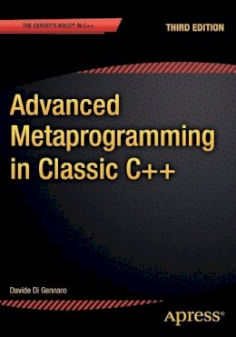 Davide Di Gennaro - Advanced  Metaprogramming in Classic C++ - 9781484210116 - V9781484210116