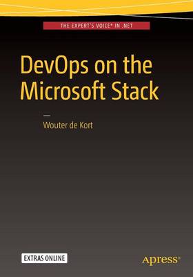 Wouter de Kort - DevOps on the Microsoft Stack - 9781484214473 - V9781484214473