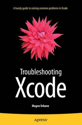 Magno Urbano - Troubleshooting Xcode - 9781484215616 - V9781484215616