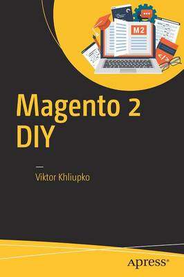 Viktor Khliupko - Magento 2 DIY - 9781484224595 - V9781484224595