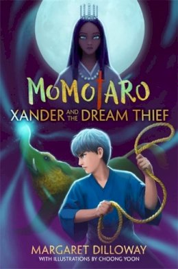 Margaret Dilloway - Momotaro Xander and the Dream Thief - 9781484724880 - V9781484724880