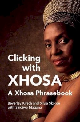 Beverley Kirsch - Clicking with Xhosa - 9781485622888 - V9781485622888