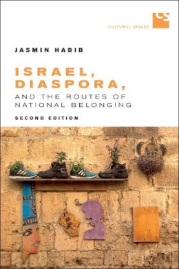 Jasmin Habib - Israel, Diaspora, and the Routes of National Belonging - 9781487501365 - V9781487501365