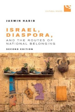 Jasmin Habib - Israel, Diaspora, and the Routes of National Belonging - 9781487521356 - V9781487521356