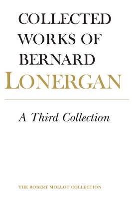 Bernard Lonergan - A Third Collection: Volume 16 - 9781487521578 - V9781487521578