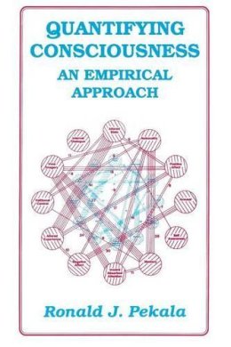 R.J. Pekala - Quantifying Consciousness: An Empirical Approach - 9781489906311 - V9781489906311