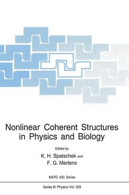 K.H. Spatschek (Ed.) - Nonlinear Coherent Structures in Physics and Biology - 9781489913456 - V9781489913456