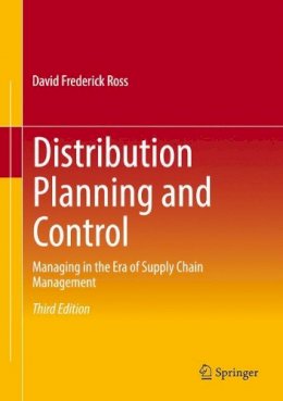 David Frederick Ross - Distribution Planning and Control: Managing in the Era of Supply Chain Management - 9781489975775 - V9781489975775