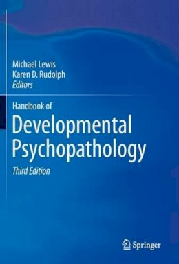 Michael Lewis (Ed.) - Handbook of Developmental Psychopathology - 9781489976727 - V9781489976727