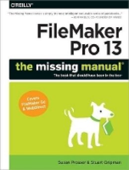 Susan Prosser - FileMaker Pro 13: The Missing Manual - 9781491900796 - V9781491900796