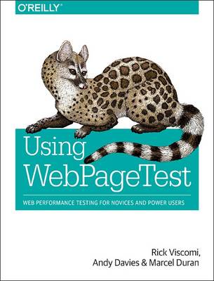 Rick Viscomi - Using WebPageTest - 9781491902592 - V9781491902592