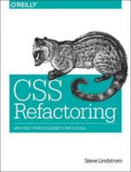 Steve Lindstrom - CSS Refactoring - 9781491906422 - V9781491906422