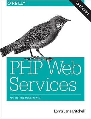 Lorna Jane Mitchell - PHP Web Services 2e - 9781491933091 - V9781491933091