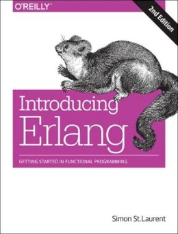 Simon St Laurent - Introducing Erlang, 2e - 9781491973370 - V9781491973370