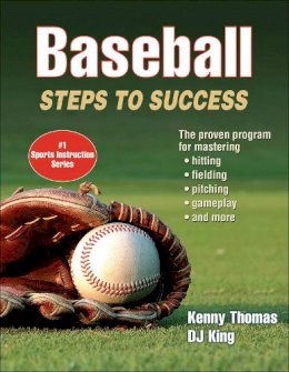 Thomas, Kenny, King, Dj - Baseball: Steps to Success (Steps to Success Activity Series) - 9781492504573 - V9781492504573