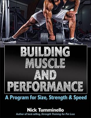 Nick Tumminello - Building Muscle and Performance: A Program for Size, Strength & Speed - 9781492512707 - V9781492512707